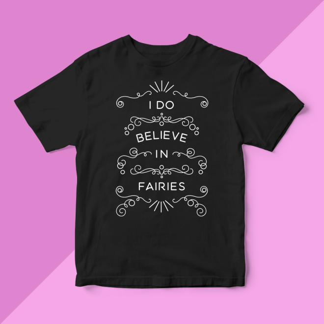 I Do Believe in Fairies