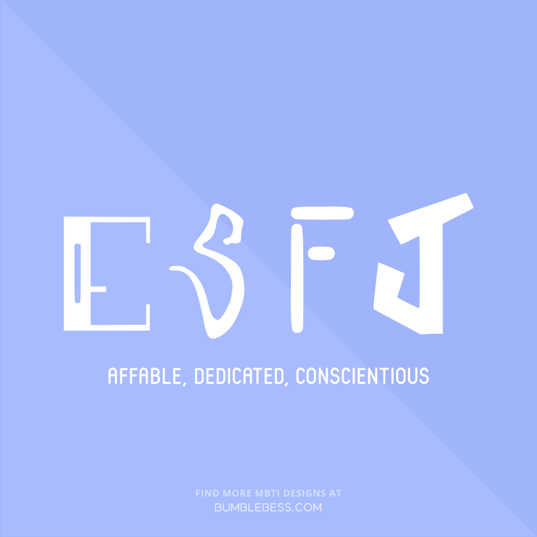 ESFJ - affable, dedicated, conscientious