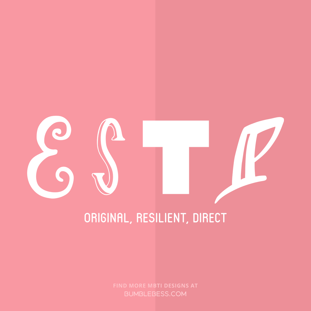 ESTP - original, resilient, direct
