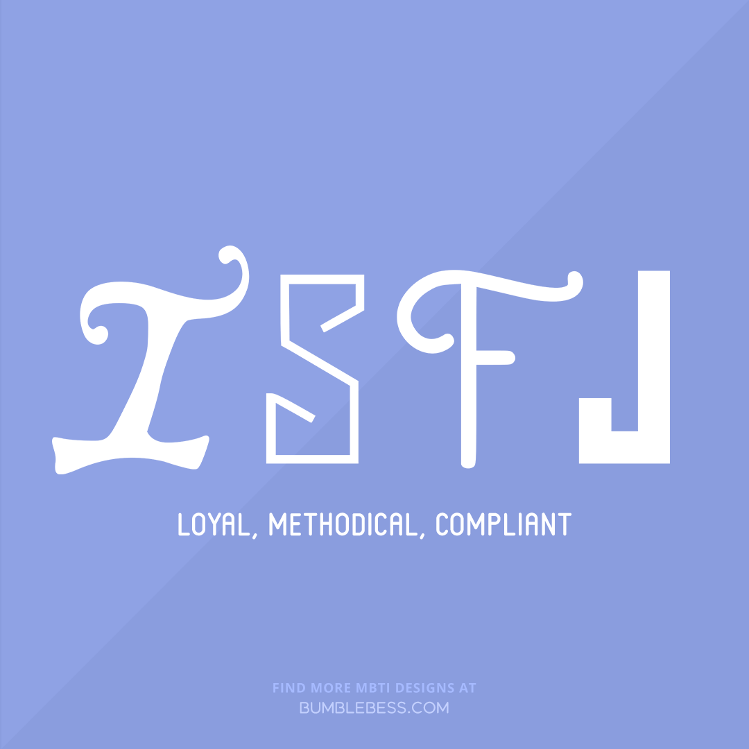 ISFJ - loyal, methodical, compliant