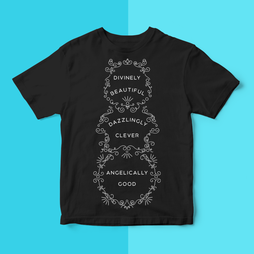 mockup of a black t-shirt with the DIVINELY BEAUTIFUL / DAZZLINGLY CLEVER / ANGELICALLY GOOD design from BumbleBess.com